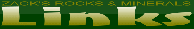 ZACK'S ROCKS & MINERALS - Links